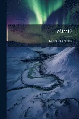 Daniel Willard Fiske - MÃ-mir, Häftad. Tillgänglighet: Lägg i varukorg