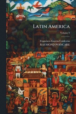Francisco Garcã-A Calderã3n, Raymond Poincare - Latin America, Häftad. Tillgänglighet: Lägg i varukorg