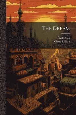 Ãmile Zola, Chase E Eliza - Dream, Häftad