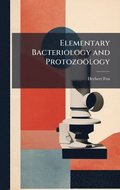 Elementary Bacteriology and Protozo�logy