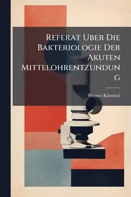 Referat Uber Die Bakteriologie Der Akuten Mittelohrentzundung