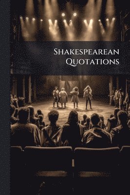 Shakespearean Quotations