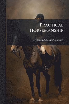 Practical Horsemanship