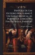 Pintura De Um Outeiro Nocturno E Um Sarao Musical As Portas De Lisboa No Fim Do Segul Passado