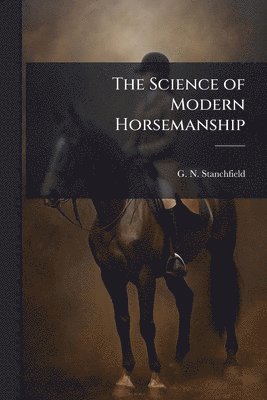 Science of Modern Horsemanship