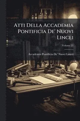 Atti Della Accademia Pontificia De' Nuovi Lincei