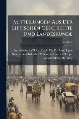 Mitteilungen Aus Der Lippischen Geschichte Und Landeskunde
