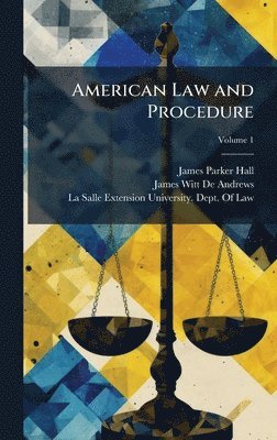 James Parker Hall, James Witt De Andrews - American Law and Procedure, Inbunden. Tillgänglighet: Lägg i varukorg