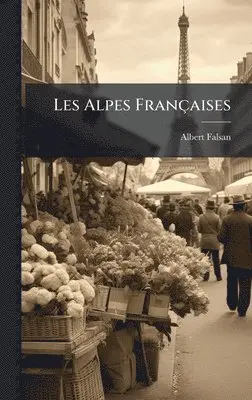 Albert Falsan - Les Alpes Françaises, Inbunden. Tillgänglighet: Lägg i varukorg