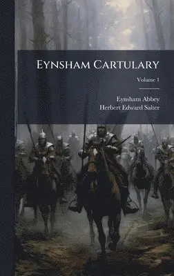 Eynsham Abbey, Herbert Edward Salter - Eynsham Cartulary, Inbunden. Tillgänglighet: Lägg i varukorg