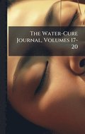 Water-Cure Journal, Volumes 17-20