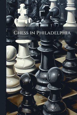 Chess in Philadelphia
