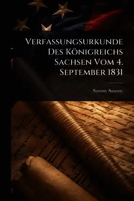 Verfassungsurkunde Des Königreichs Sachsen Vom 4. September 1831