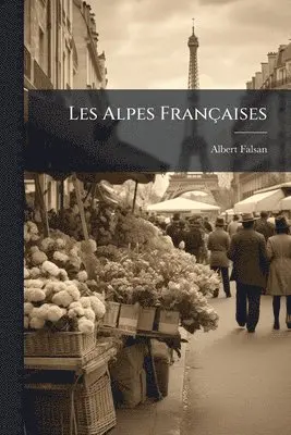 Albert Falsan - Les Alpes Françaises, Häftad. Tillgänglighet: Lägg i varukorg