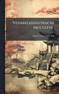 Vedantashastrachi Multatve.