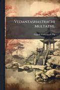 Vedantashastrachi Multatve.