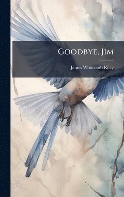 Goodbye, Jim