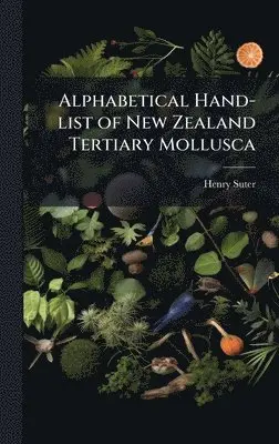 Alphabetical Hand-list of New Zealand Tertiary Mollusca