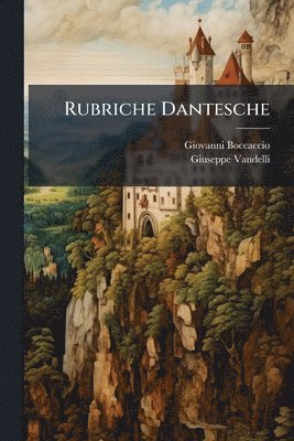 Giovanni Boccaccio, Giuseppe Vandelli - Rubriche Dantesche, Häftad