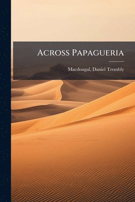 Across Papagueria