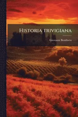 Giovanni Bonifacio - Historia trivigiana, Häftad. Tillgänglighet: Lägg i varukorg