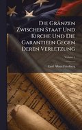 Gr�nzen Zwischen Staat Und Kirche Und Die Garantieen Gegen Deren Verletzung
