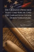Gr�nzen Zwischen Staat Und Kirche Und Die Garantieen Gegen Deren Verletzung