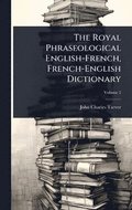 Royal Phraseological English-French, French-English Dictionary