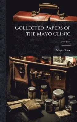 Mayo Clinic - Collected Papers of the Mayo Clinic, Inbunden. Tillgänglighet: Tillfälligt slut