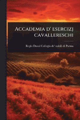 Accademia d' esercizj cavallereschi