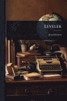 Jã3zsef Eötvös - Levelek, Häftad. Tillgänglighet: Lägg i varukorg