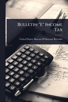 Bulletin "E" Income Tax
