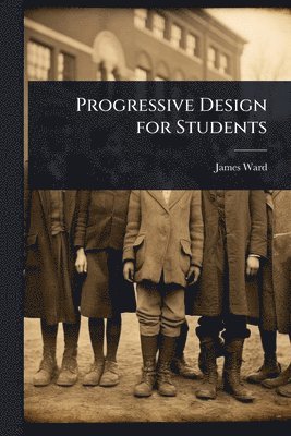 Progressive Design for Students