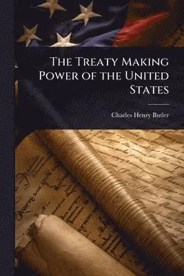 Treaty Making Power of the United States