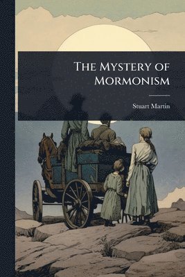 Stuart Martin - Mystery of Mormonism, Häftad. Tillgänglighet: Lägg i varukorg