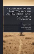 Reflection on the Early Years of the San Francisco Jewish Community Federation