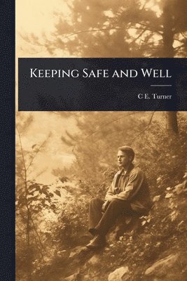 Keeping Safe and Well
