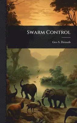 Geo S Demuth - Swarm Control, Inbunden. Tillgänglighet: Lägg i varukorg