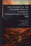 Geology of the Country Around Salisbury. (Explanation of Sheet 298)