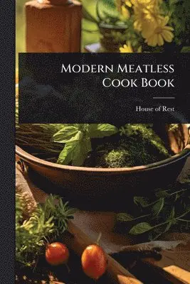 Modern Meatless Cook Book