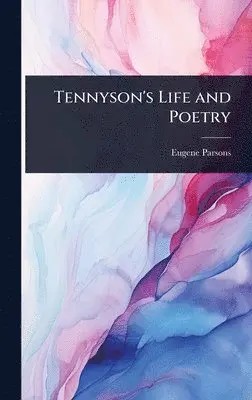 Eugene Parsons - Tennyson's Life and Poetry, Inbunden. Tillgänglighet: Lägg i varukorg