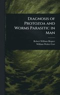Diagnosis of Protozoa and Worms Parasitic in Man