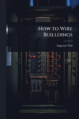 How to Wire Builldings