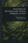 Diagnosis of Protozoa and Worms Parasitic in Man