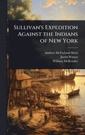 Sullivan's Expedition Against the Indians of New York