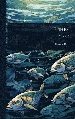 Francis Day - Fishes, Inbunden. Tillgänglighet: Lägg i varukorg
