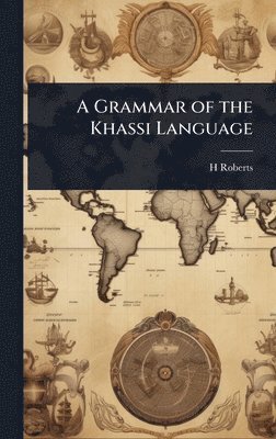 H Roberts - Grammar of the Khassi Language, Inbunden. Tillgänglighet: Lägg i varukorg