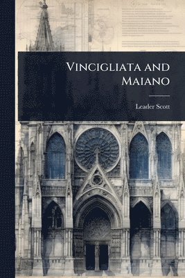Leader Scott - Vincigliata and Maiano, Häftad. Tillgänglighet: Lägg i varukorg