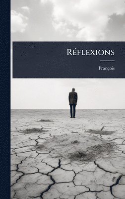 François - RÃ(c)flexions, Inbunden