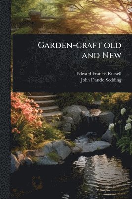 Garden-craft old and New